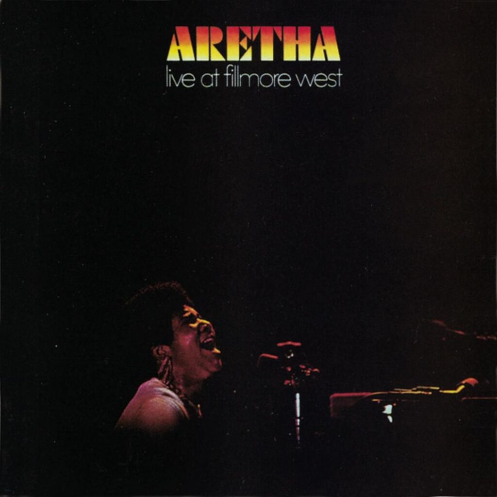 Aretha Live At Fillmore West 1971