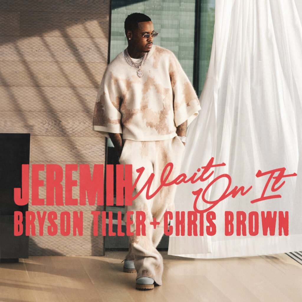 Jeremih's Wait On It single cover featuring Chris Brown and Bryson Tiller